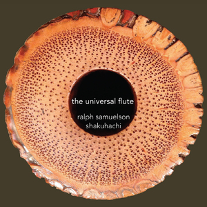 The Universal Flute (arr. for R. Samuelson for shakuhachi and bansuri)