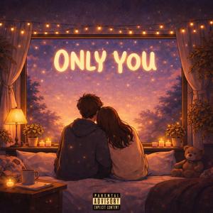 ONLY YOU