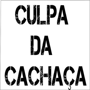 CULPA DA CHAÇA