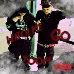 Watch Me Go Zoom (feat. Gasbabynick)