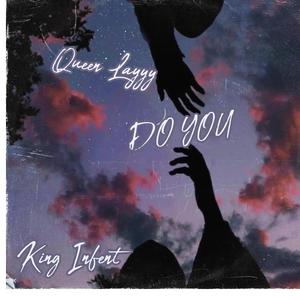 Queen layyy (Do you?) (feat. King infent)