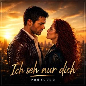 Ich seh nur dich