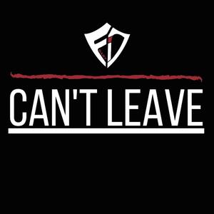 Can't Leave