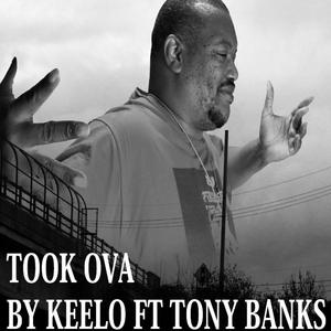 TOOK OVA (RIP TONY BANKS) (feat. TONY BANKS)