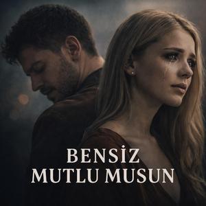Bensiz Mutlumusun