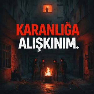 Karanlığa Alışkınım