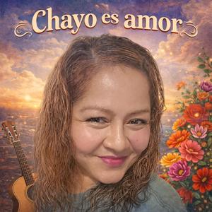 Chayo es amor