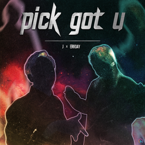 Pick got u(feat.Jay,얼돼)