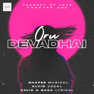 Oru Devadhai (feat. Shafee & Alvin)