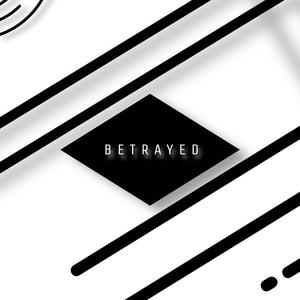 Betrayed