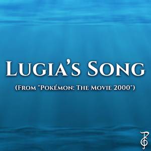 Lugia's Song (From "Pokémon: The Movie 2000") (Vocal Cover)