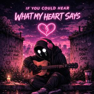 If You Could Hear What My Heart Says