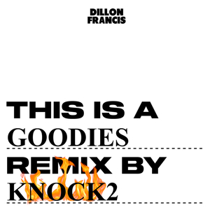 Goodies (Knock2 Remix)