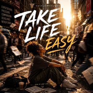 Take Life Easy