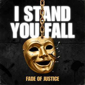 I STAND YOU FALL