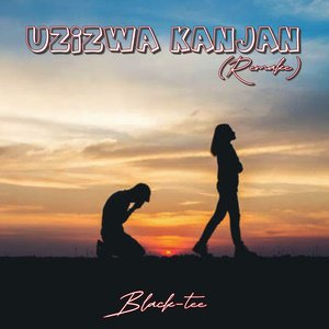 Uzizwa Kanjan (Remake)