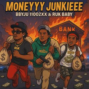 Moneyy Junkiee (feat. 11002xx & Ruk Baby)