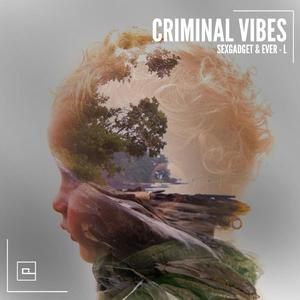 L - Criminal Vibes (Original Mix)