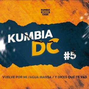 Vuelve por Mí / Agua Mansa / y Dices Que Te Vas (Vol.5)