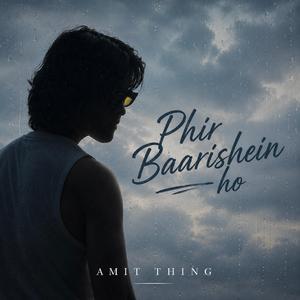 Phir Baarishein ho (Special Version)