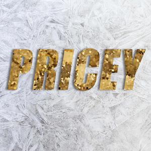 Pricey