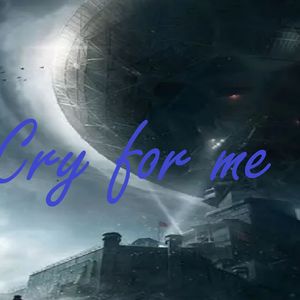 Cry for me