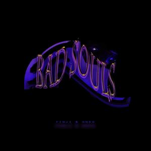 Bad Souls (feat. Ondo)