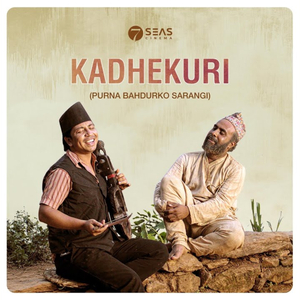 Kadhekuri (From "Purna Bahadurko Sarangi")