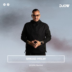 Shkad Helw (DJOW Remix)