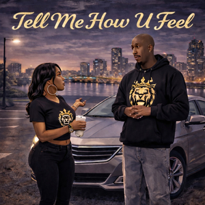 Tell Me How U Feel