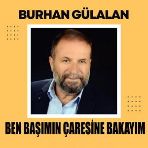 BEN BAŞIMIN ÇARESİNE BAKAYIM