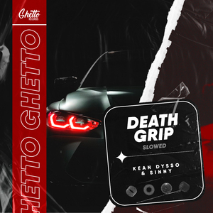 DEATH GRIP (Slowed)