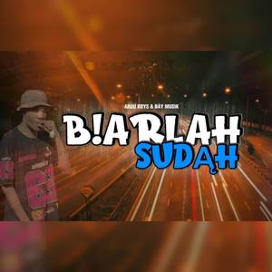 Biarlah Sudah