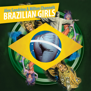 Brazilian Girls (Milton Channels Mix)