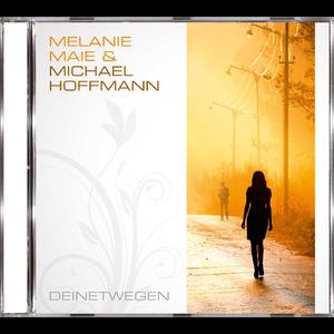 Deinetwegen (Duett Melanie Maie & Michael Hoffmann)