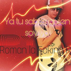 Ya tu sabes quién soy yo soy by Roman and Bozy en el beat