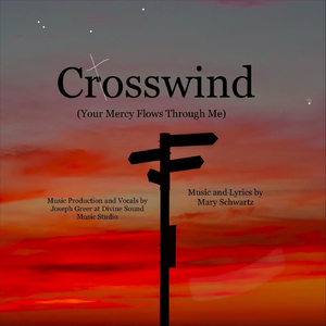 Crosswind (Your Mercy Flows Through Me)