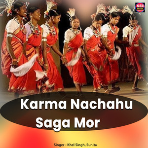 Karma Nachahu Saga Mor