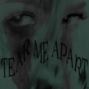 Tear Me Apart (feat. Lil Rav)