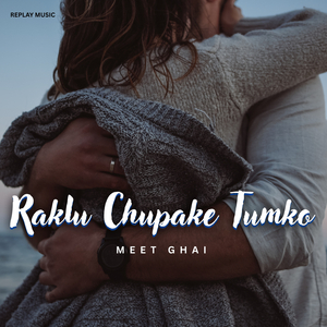 Rakh lu Chupake Tumko