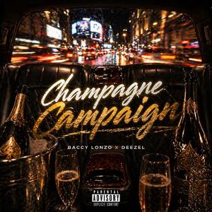 CHAMPAGNE CAMPAIGN (feat. Deezel & Baccy Lonzo)