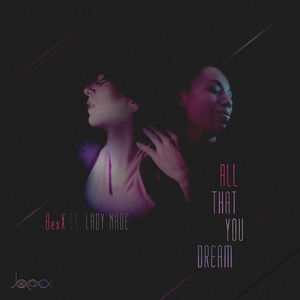 All That You Dream (feat. Lady Nade)