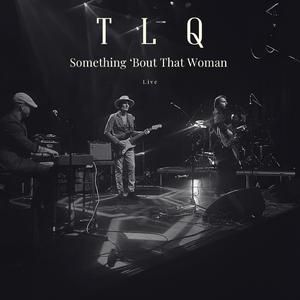 Something 'Bout That Woman (Live) (Single Edit)
