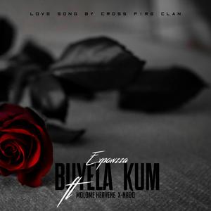 Buyela Kum (feat. Molome Heavene & X-Nado)