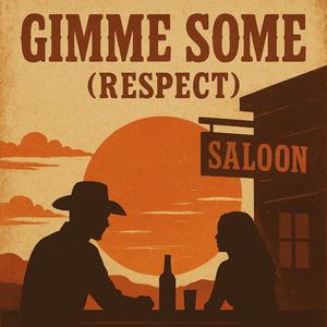 Gimme Some (RESPECT)
