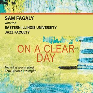 The Secret of a Rose (feat. The Eastern Illinois University Jazz Faculty)