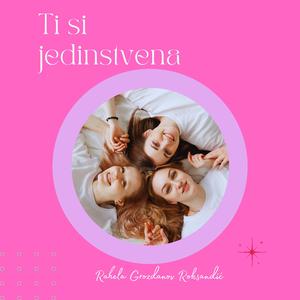 Ti si jedinstvena