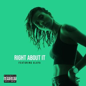 Right About It (feat. Alaya Starks)