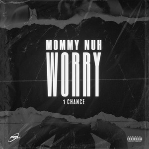 Mommy Nuh Worry