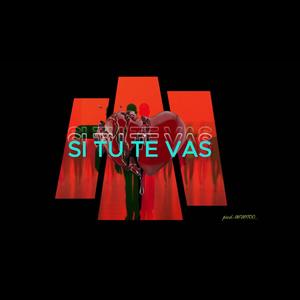 si tu te vas